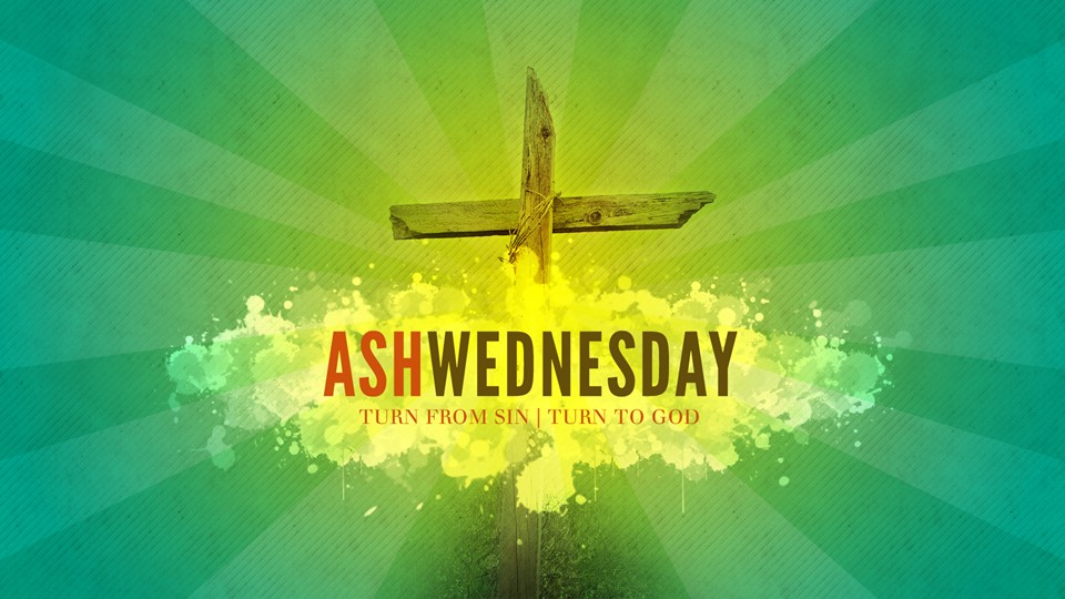 Ash Wednesday: The Journey Begins